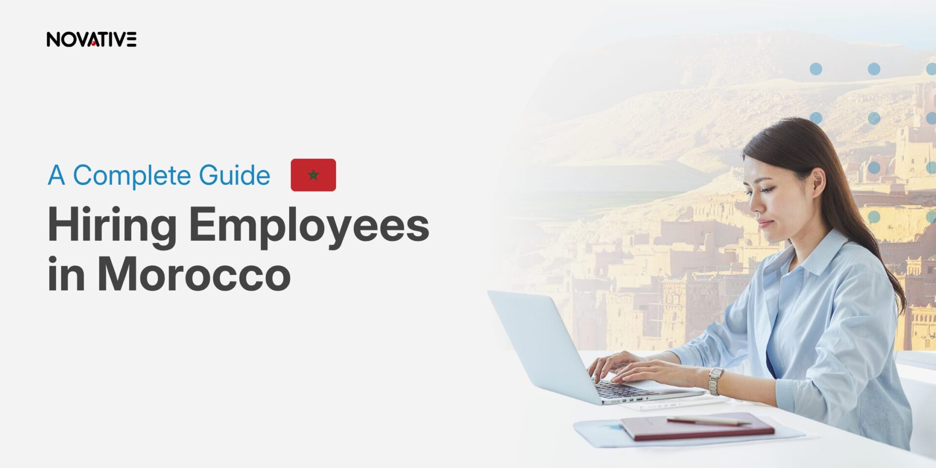 How to Hire and Pay Employees from Morocco: A Complete Guide